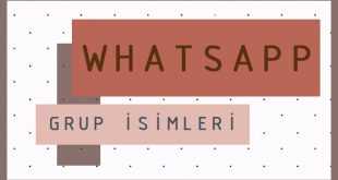 Wp Grup İsimleri - Komik - Etkileyici Whatsapp Grup İsimleri